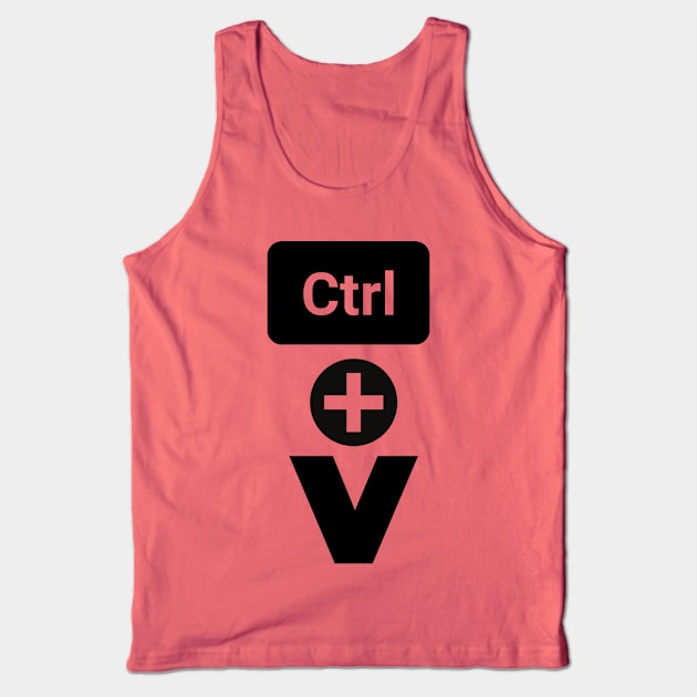 Ctrl + V Design Tank Top by Bazzar Designs